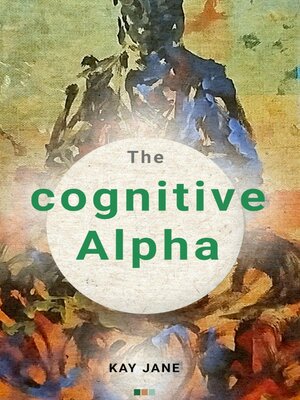 cover image of The Cognitive Alpha